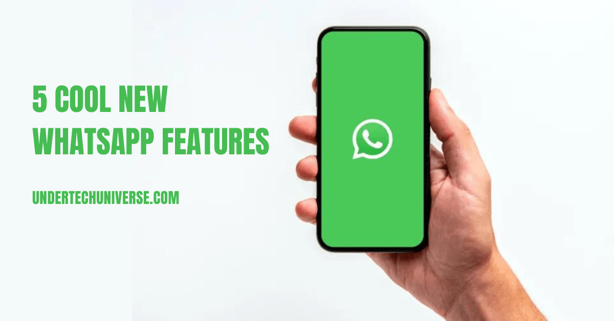 5 new Latest WhatsApp Features