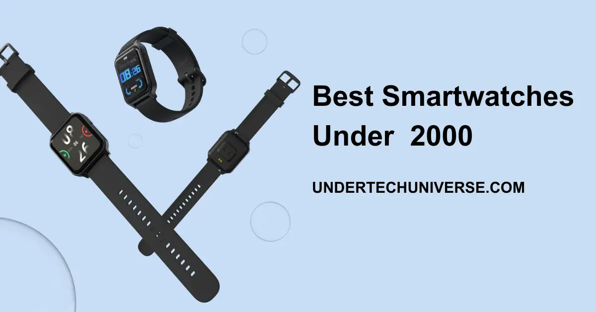Best Smartwatches Under 2000